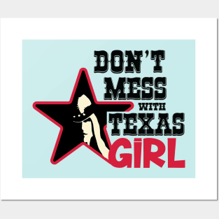 Don´t mess with Texas girl Posters and Art